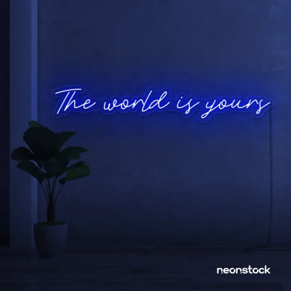 The World Is Yours neon sign in dark blue for visionary decor, inspiring spaces, and modern walls.
