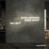 When Nothing Goes Right Go Left neon sign in neutral white for motivational spaces and creative rooms.