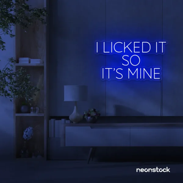 I Licked It So It’s Mine neon sign in dark blue for dessert shops, kitchen walls, and fun restaurant decor.