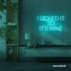 I Licked It So It’s Mine neon sign in mint green for dessert shops, kitchen walls, and fun restaurant decor.