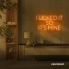 I Licked It So It’s Mine neon sign in orange for dessert shops, kitchen walls, and fun restaurant decor.