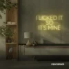I Licked It So It’s Mine neon sign in warm white for dessert shops, kitchen walls, and fun restaurant decor.
