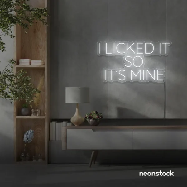 I Licked It So It’s Mine neon sign in white for dessert shops, kitchen walls, and fun restaurant decor.