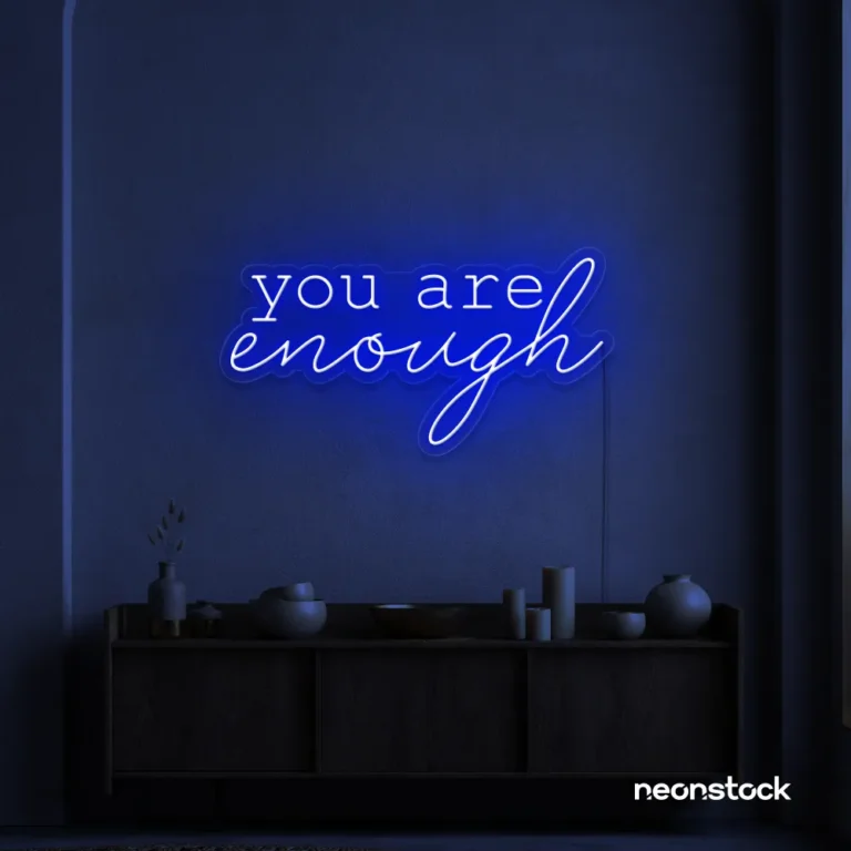 You Are Enough neon sign in dark blue for self-love decor, therapy rooms, and calm spaces.